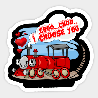 I CHOO CHOO. I CHOOSE YOU. Happy Valentines Sticker